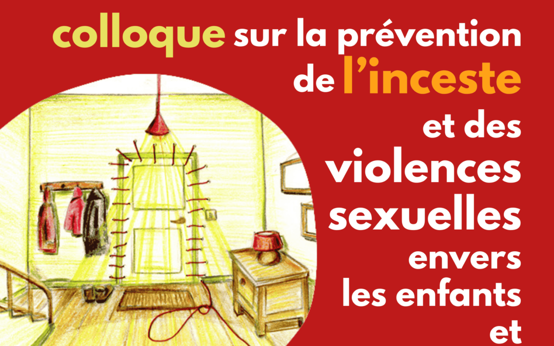 Colloque sur la prévention de l’inceste et des violences sexuelles envers les enfants et adolescent·es